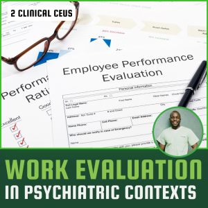 Work Evaluation in Psychiatric Contexts