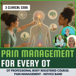 Pain Management for every OT